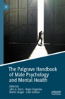 The Palgrave Handbook of Male Psychology and Mental Health - Book