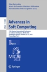 Advances in Soft Computing : 17th Mexican International Conference on Artificial Intelligence, MICAI 2018, Guadalajara, Mexico, October 22-27, 2018, Proceedings, Part I - eBook