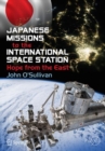 Japanese Missions to the International Space Station : Hope from the East - Book