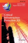 Critical Infrastructure Protection XII : 12th IFIP WG 11.10 International Conference, ICCIP 2018, Arlington, VA, USA, March 12-14, 2018, Revised Selected Papers - eBook