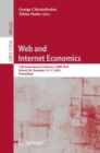 Web and Internet Economics : 14th International Conference, WINE 2018, Oxford, UK, December 15–17, 2018, Proceedings - Book