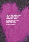 Critical Writing for Embodied Approaches : Autoethnography, Feminism and Decoloniality - eBook