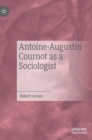 Antoine-Augustin Cournot as a Sociologist - Book