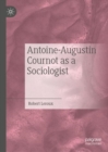 Antoine-Augustin Cournot as a Sociologist - eBook