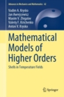 Mathematical Models of Higher Orders : Shells in Temperature Fields - eBook