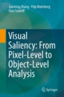 Visual Saliency: From Pixel-Level to Object-Level Analysis - Book