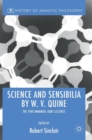 Science and Sensibilia by W. V. Quine : The 1980 Immanuel Kant Lectures - Book