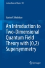 An Introduction to Two-Dimensional Quantum Field Theory with (0,2) Supersymmetry - eBook