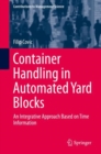 Container Handling in Automated Yard Blocks : An Integrative Approach Based on Time Information - eBook