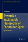 Towards a Sustainable Philosophy of Endurance Sport : Cycling for Life - eBook
