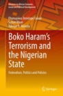 Boko Haram's Terrorism and the Nigerian State : Federalism, Politics and Policies - eBook