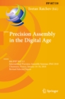 Precision Assembly in the Digital Age : 8th IFIP WG 5.5 International Precision Assembly Seminar, IPAS 2018, Chamonix, France, January 14-16, 2018, Revised Selected Papers - eBook