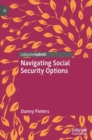 Navigating Social Security Options - Book