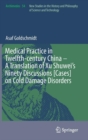Medical Practice in Twelfth-century China – A Translation of Xu Shuwei’s Ninety Discussions [Cases] on Cold Damage Disorders - Book