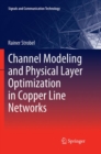 Channel Modeling and Physical Layer Optimization in Copper Line Networks - Book