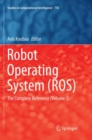 Robot Operating System (ROS) : The Complete Reference (Volume 3) - Book