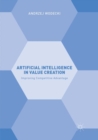 Artificial Intelligence in Value Creation : Improving Competitive Advantage - Book