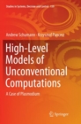 High-Level Models of Unconventional Computations : A Case of Plasmodium - Book