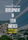 Development in Latin America : Critical Discussions from the Periphery - Book