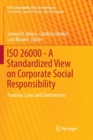 ISO 26000 - A Standardized View on Corporate Social Responsibility : Practices, Cases and Controversies - Book