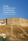 Iraqi Kurdistan’s Statehood Aspirations : A Political Economy Approach - Book