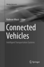 Connected Vehicles : Intelligent Transportation Systems - Book