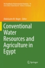 Conventional Water Resources and Agriculture in Egypt - Book