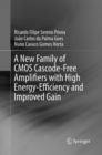 A New Family of CMOS Cascode-Free Amplifiers with High Energy-Efficiency and Improved Gain - Book