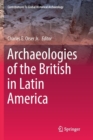 Archaeologies of the British in Latin America - Book
