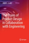 The Praxis of Product Design in Collaboration with Engineering - Book