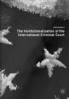 The Institutionalization of the International Criminal Court - Book