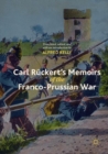 Carl Ruckert's Memoirs of the Franco-Prussian War - Book
