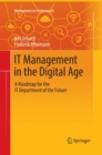 IT Management in the Digital Age : A Roadmap for the IT Department of the Future - Book