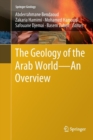 The Geology of the Arab World---An Overview - Book