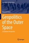 Geopolitics of the Outer Space : A European Perspective - Book