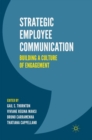 Strategic Employee Communication : Building a Culture of Engagement - Book
