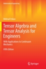 Tensor Algebra and Tensor Analysis for Engineers : With Applications to Continuum Mechanics - Book