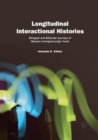 Longitudinal Interactional Histories : Bilingual and Biliterate Journeys of Mexican Immigrant-origin Youth - Book