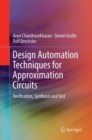 Design Automation Techniques for Approximation Circuits : Verification, Synthesis and Test - Book