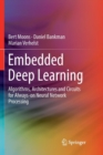 Embedded Deep Learning : Algorithms, Architectures and Circuits for Always-on Neural Network Processing - Book