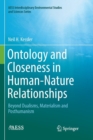 Ontology and Closeness in Human-Nature Relationships : Beyond Dualisms, Materialism and Posthumanism - Book