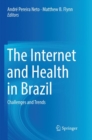 The Internet and Health in Brazil : Challenges and Trends - Book