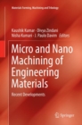 Micro and Nano Machining of Engineering Materials : Recent Developments - Book
