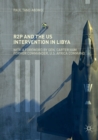 R2P and the US Intervention in Libya - Book