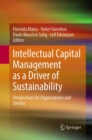 Intellectual Capital Management as a Driver of Sustainability : Perspectives for Organizations and Society - Book