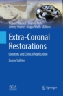 Extra-Coronal Restorations : Concepts and Clinical Application - Book