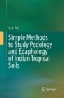 Simple Methods to Study Pedology and Edaphology of Indian Tropical Soils - Book