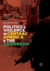 Politics and Violence in Central America and the Caribbean - Book