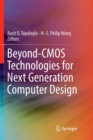 Beyond-CMOS Technologies for Next Generation Computer Design - Book