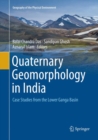 Quaternary Geomorphology in India : Case Studies from the Lower Ganga Basin - Book